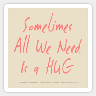 Sometimes All We Need Is A Hug 01 Sticker